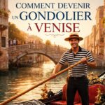 découvrez comment devenir gondolier à venise grâce à notre guide pratique complet avec des conseils essentiels pour réussir cette carrière unique et authentique.